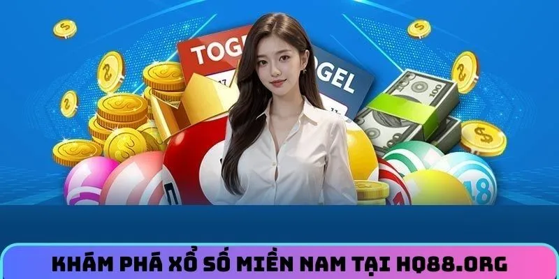 Tìm hiểu đặc điểm cơ bản về xổ số miền Nam tại HQ88.org