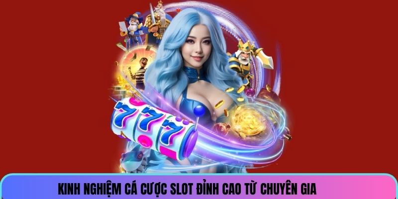 Kinh nghiệm quay hũ thắng lớn từ cao thủ